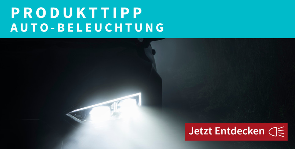 Produkttipp - Auto-Beleuchtung Produkttipp - Auto-Beleuchtung